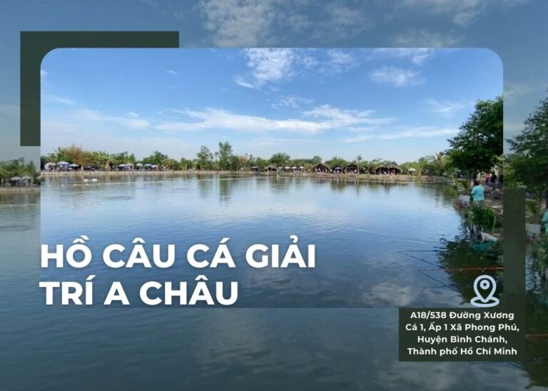 Hồ câu cá giải trí A Châu